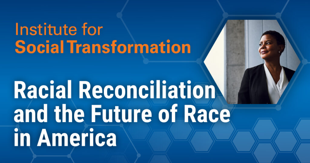 Racial Reconciliation and the Future of Race in America