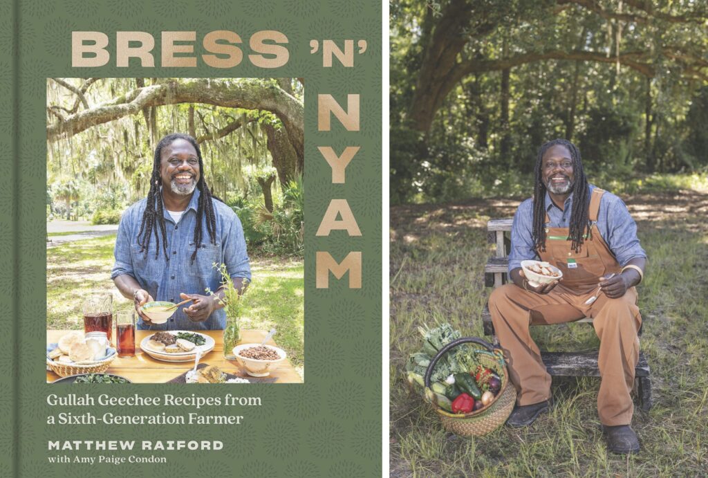 Matthew Raiford book Bress 'n' Nyam: Gullah Geechee Recipes from a Sixth-Generation Farmer