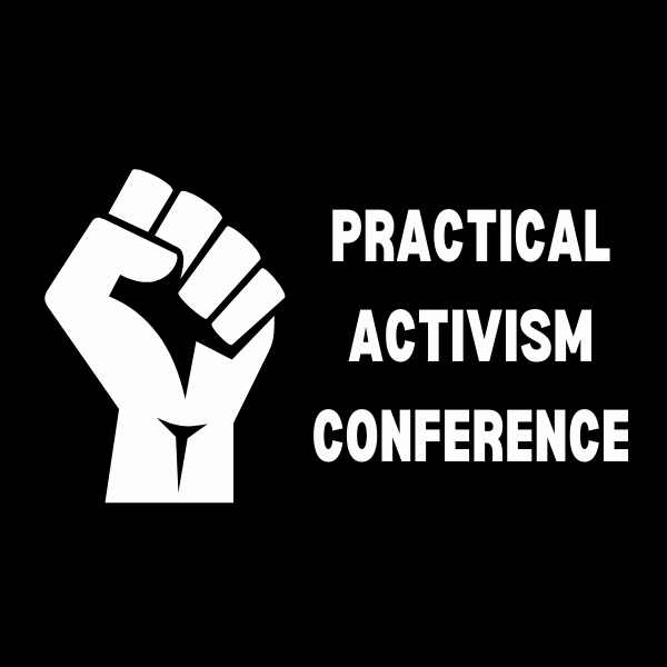 Raised fist and text reads Practical Activism Conference